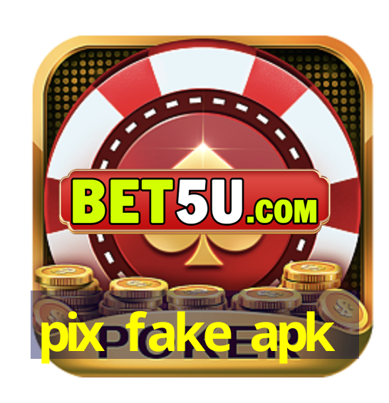 pix fake apk